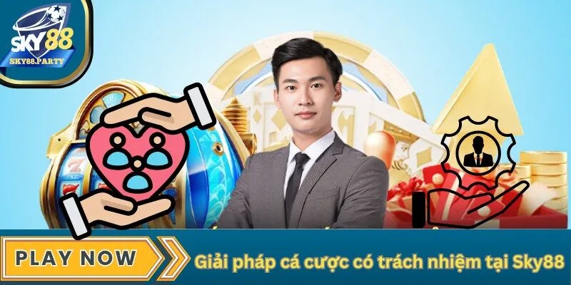 Giải pháp chơi có trách nhiệm sky88 tại Sky88