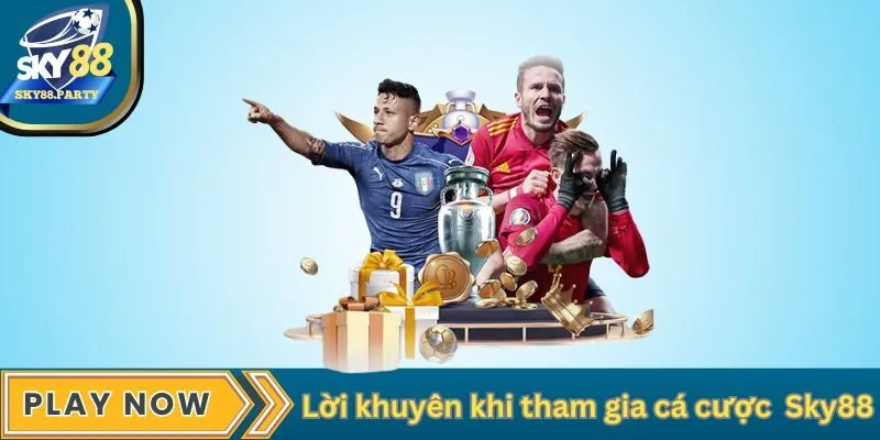 Lời khuyên khi tham gia cá cược tại Sky88